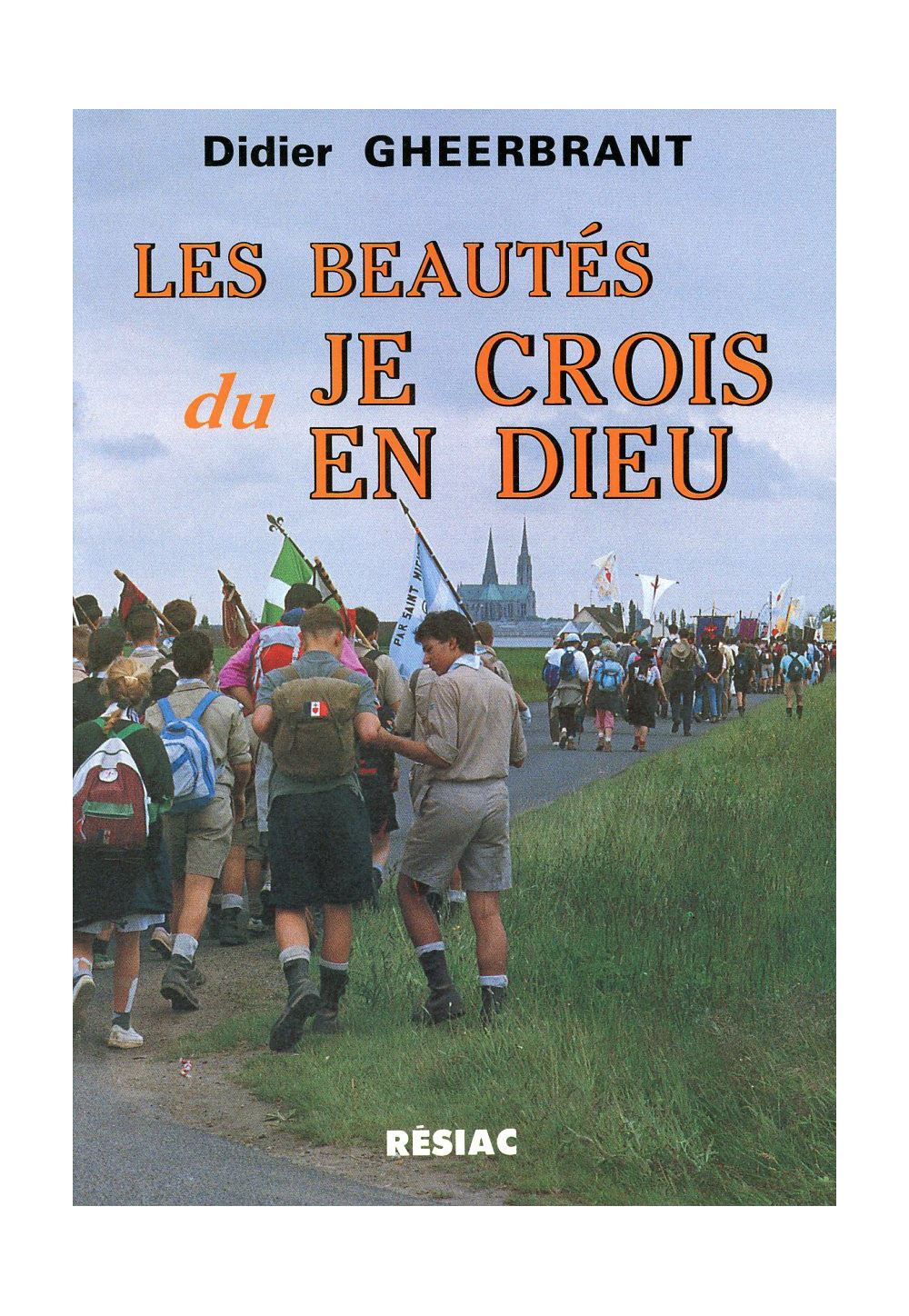 BEAUTES DU JE CROIS EN DIEU (LES)