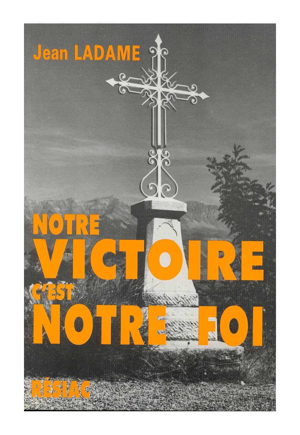 NOTRE VICTOIRE C'EST NOTRE FOI