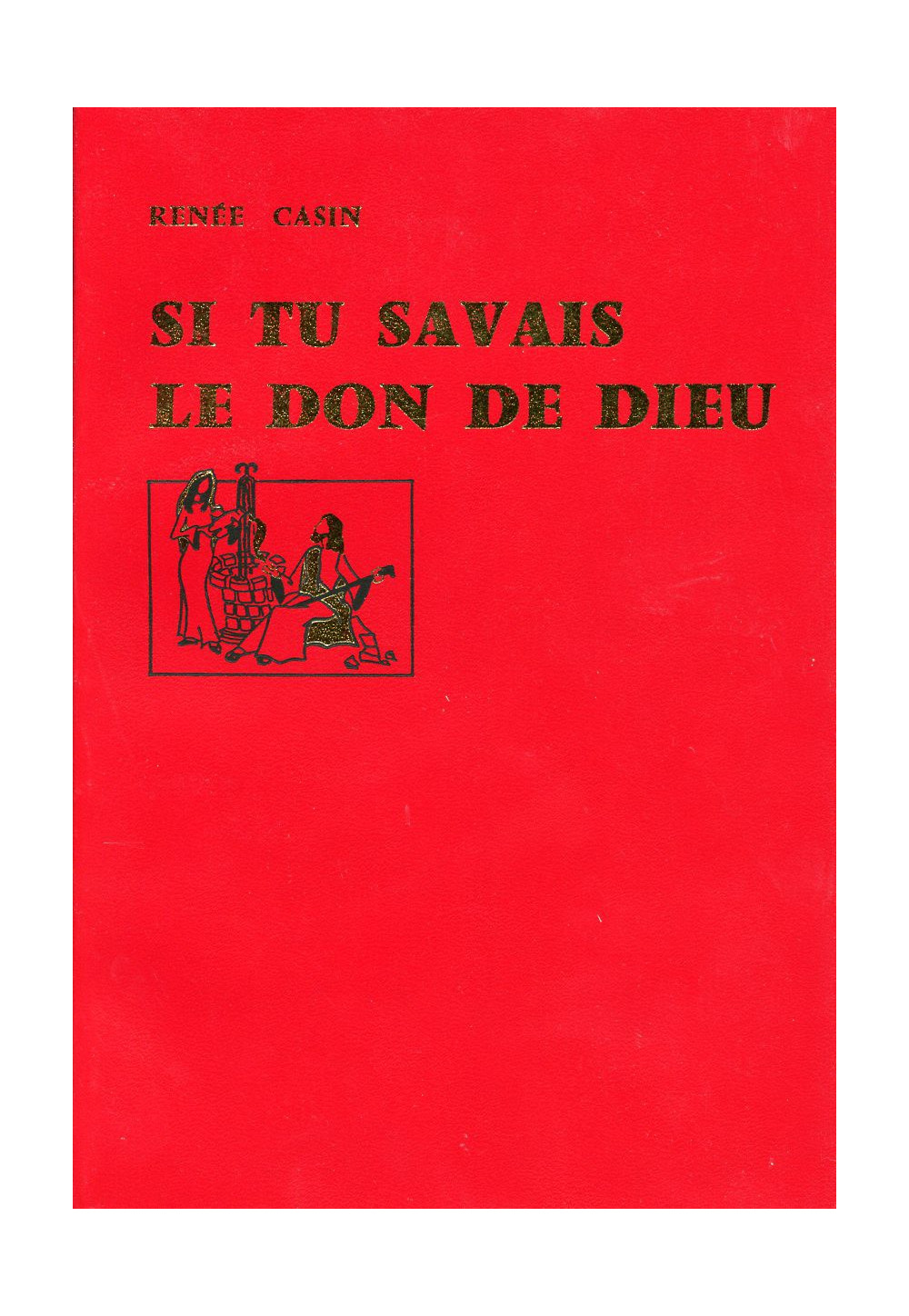 SI TU SAVAIS LE DON DE DIEU