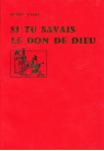 SI TU SAVAIS LE DON DE DIEU