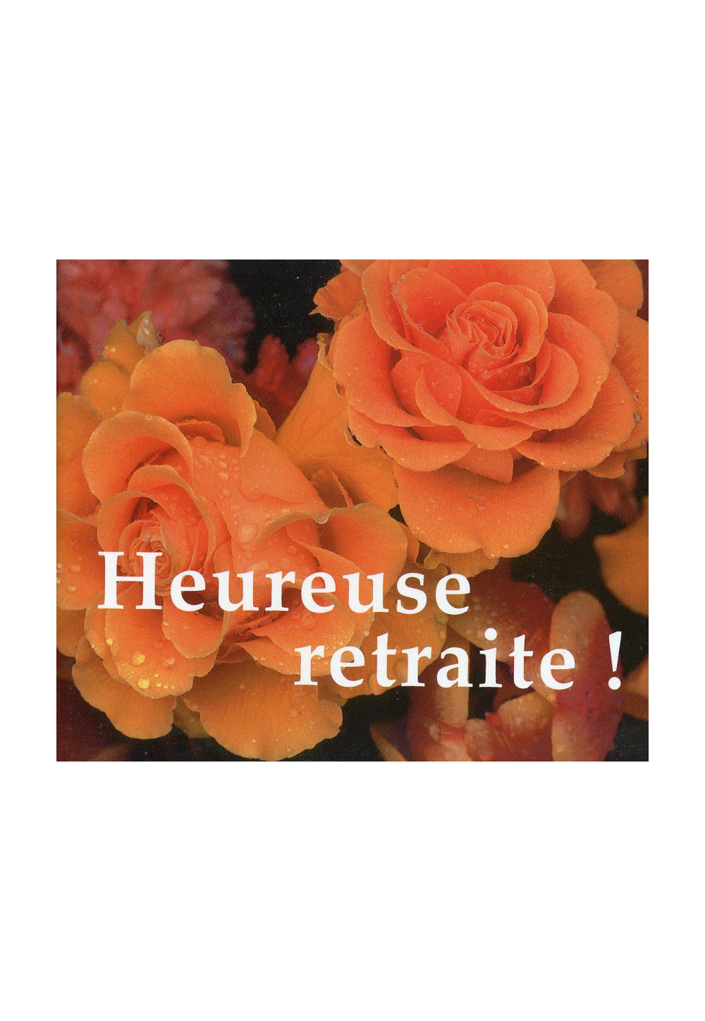 HEUREUSE RETRAITE !