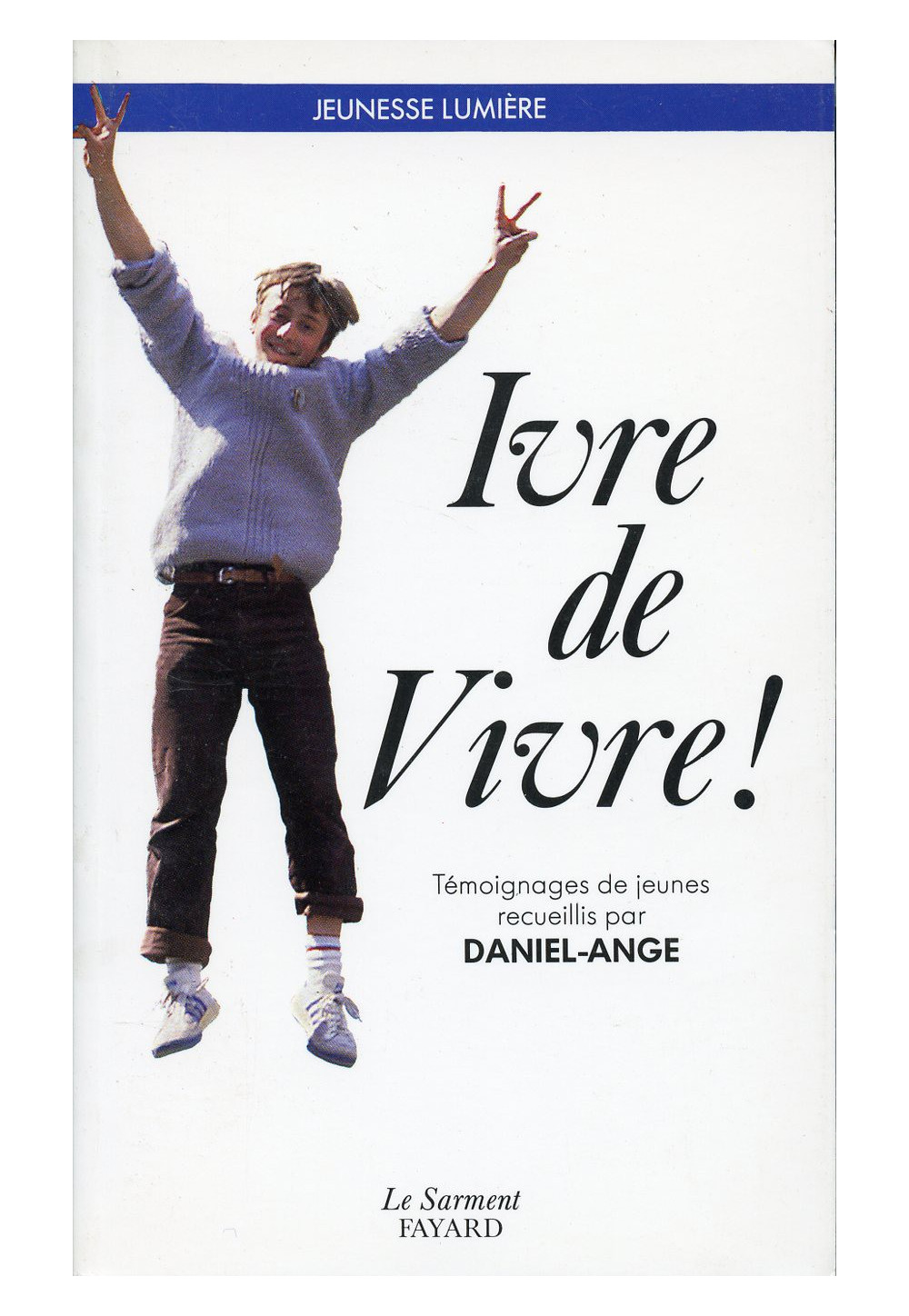 IVRE DE VIVRE