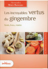 INCROYABLES VERTUS DU GINGEMBRE (LES)