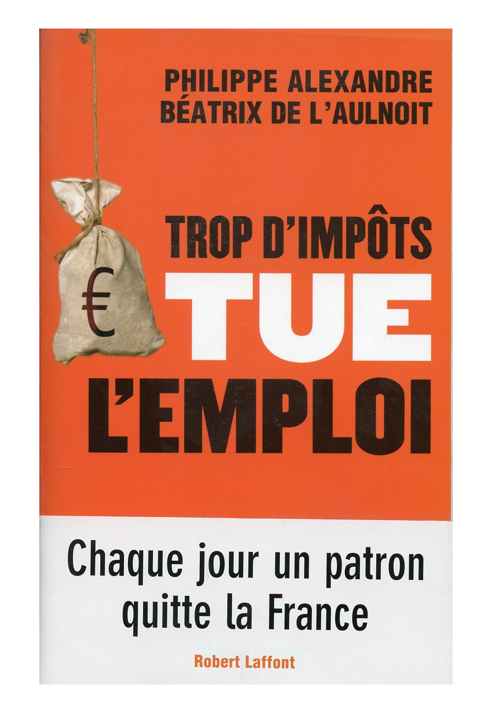 TROP D'IMPOTS TUE L'EMPLOI