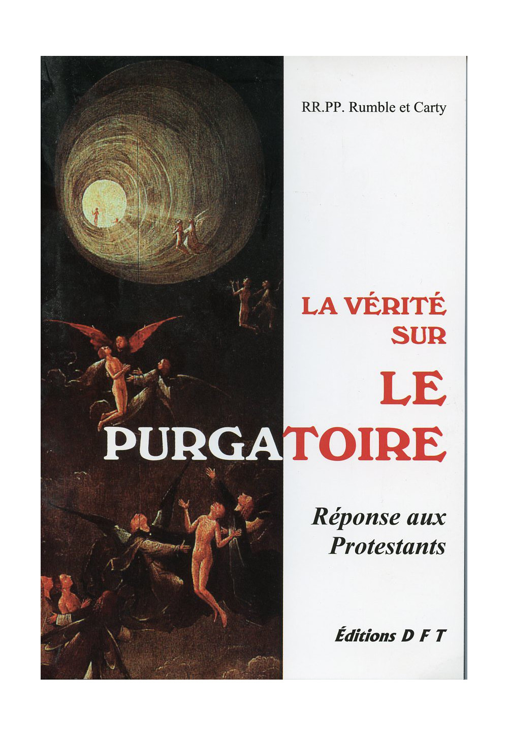 VÉRITÉ SUR LE PURGATOIRE(LA) RÉPONSE AUX PROTESTANTS