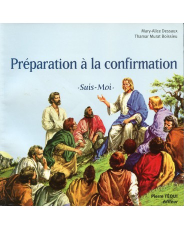 PRÉPARATION À LA CONFIRMATION Suis-moi