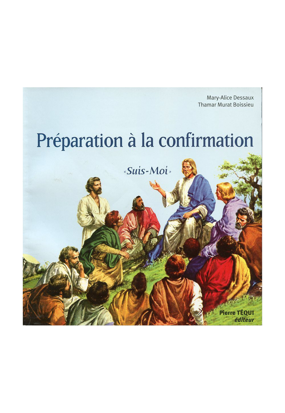 PRÉPARATION À LA CONFIRMATION Suis-moi