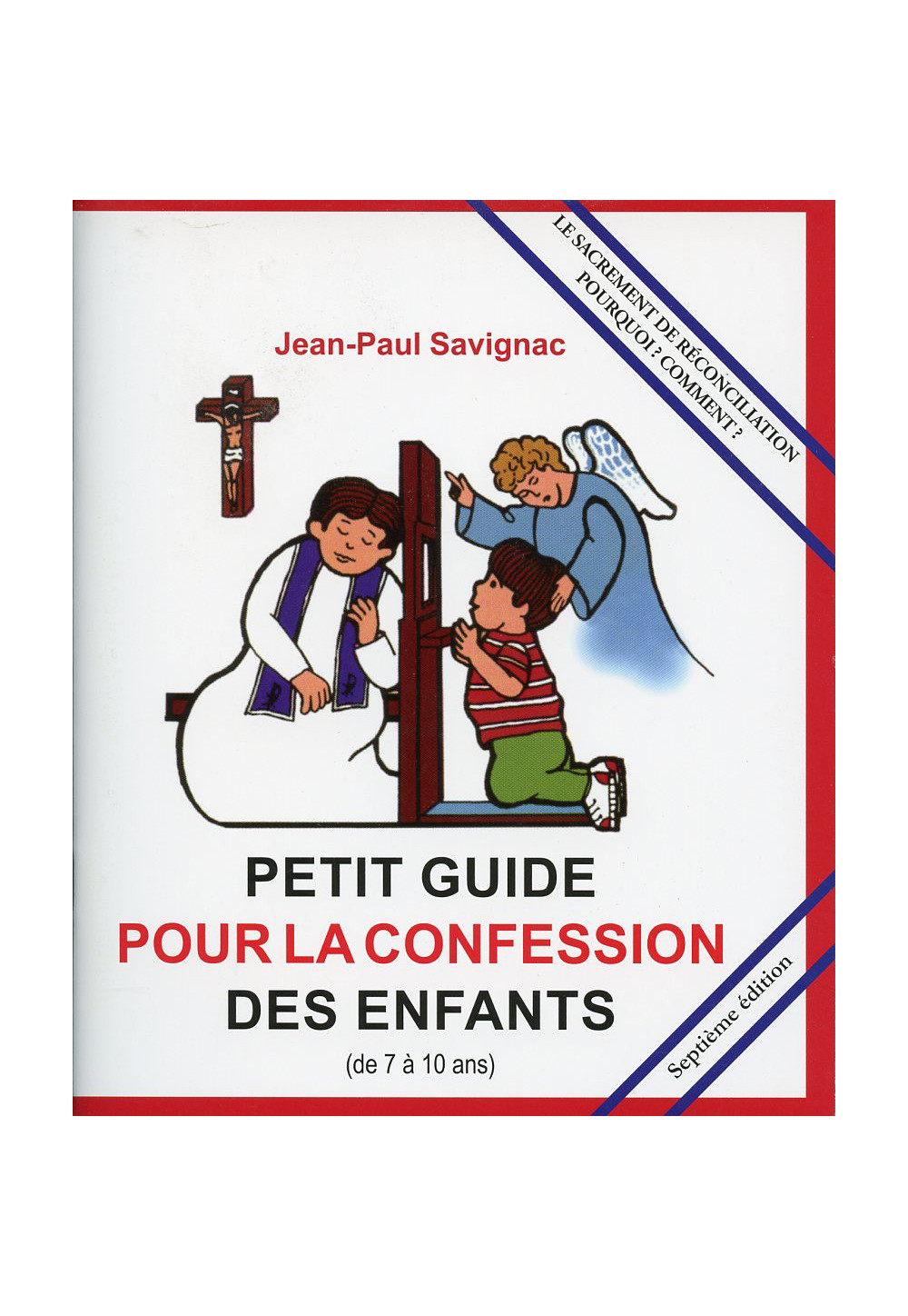 PETIT GUIDE POUR LA CONFESSION DES ENFANTS DE 7 À 10 ANS