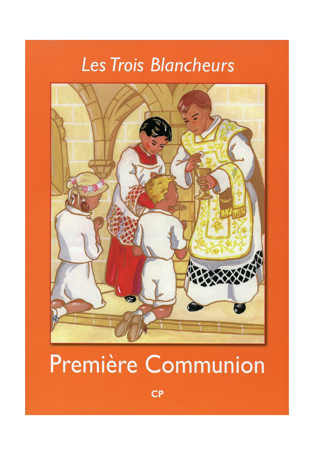 LES TROIS BLANCHEURS - PREMIÈRE COMMUNION - CP