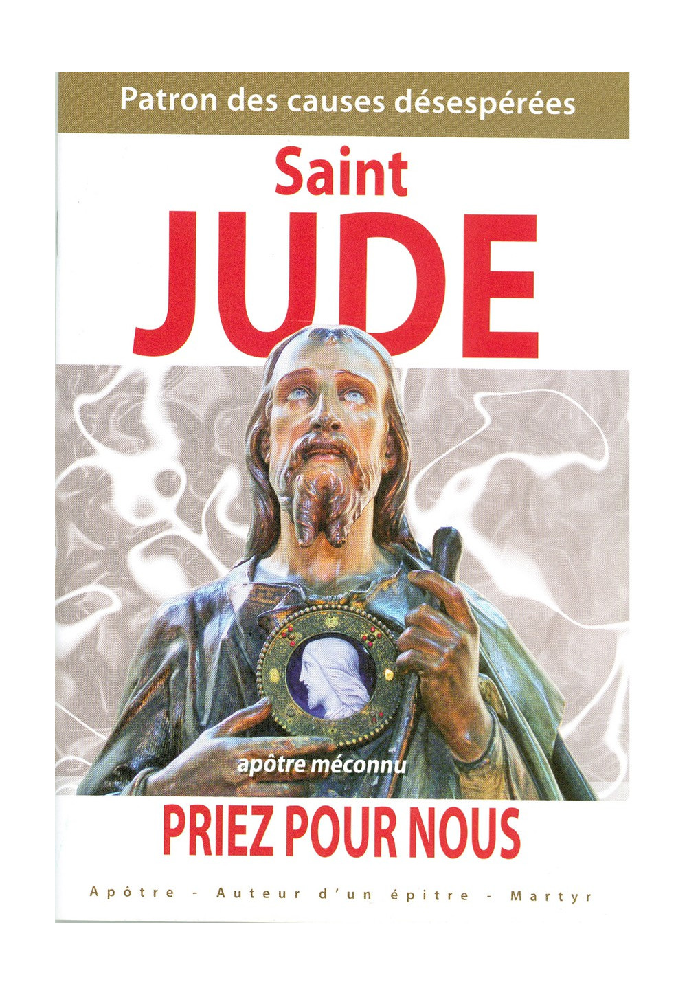 SAINT JUDE priez pour nous Patron des causes désespérées