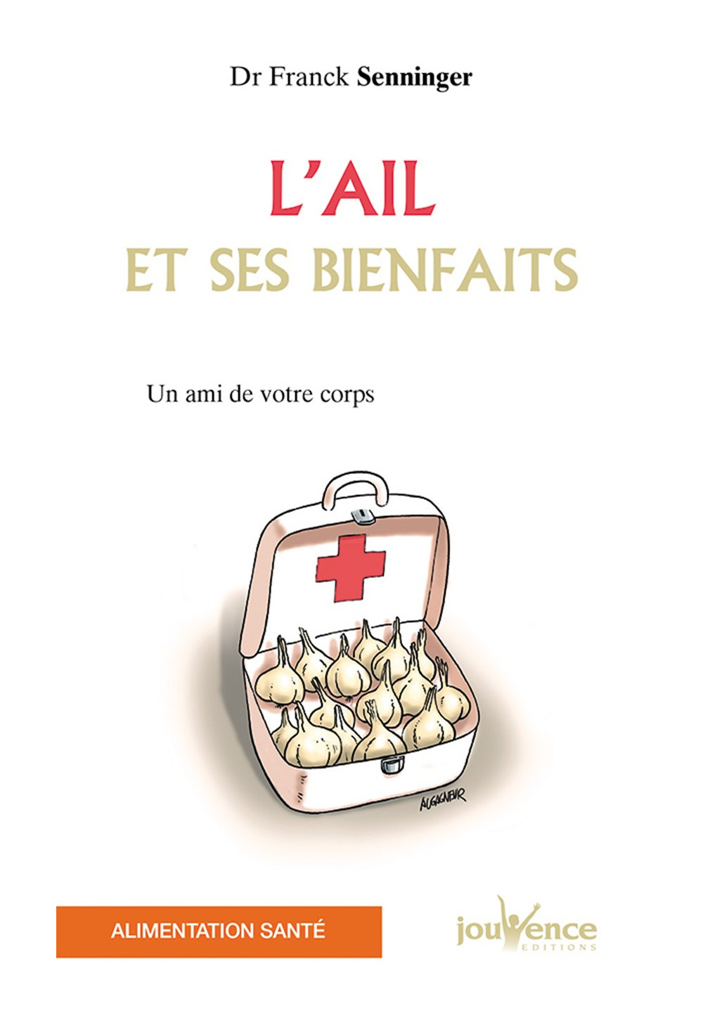 AIL ET SES BIENFAITS (L')