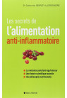 SECRETS DE L'ALIMENTATION ANTI INFLAMMATOIRE (LES)