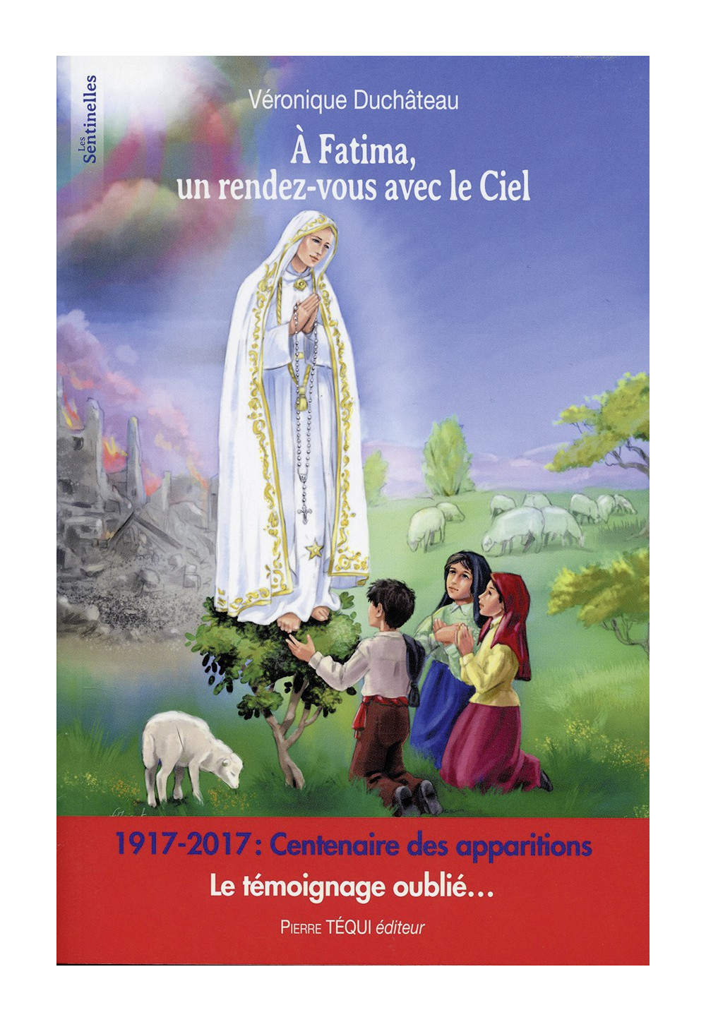 A FATIMA, UN RENDEZ-VOUS AVEC LE CIEL