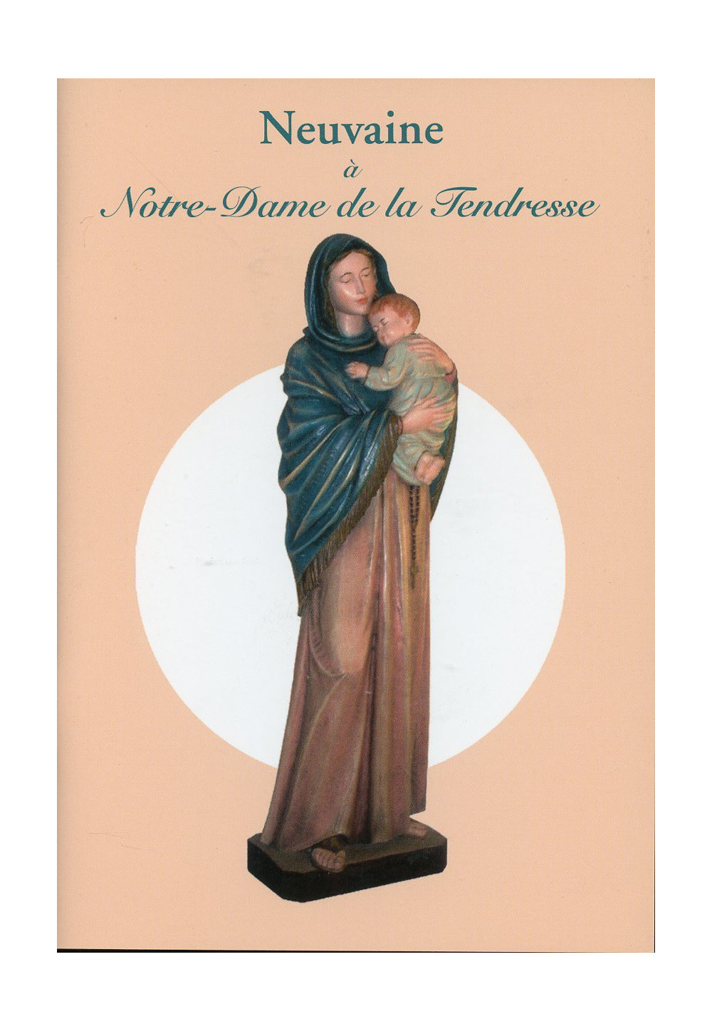 NEUVAINE A NOTRE DAME DE LA TENDRESSE