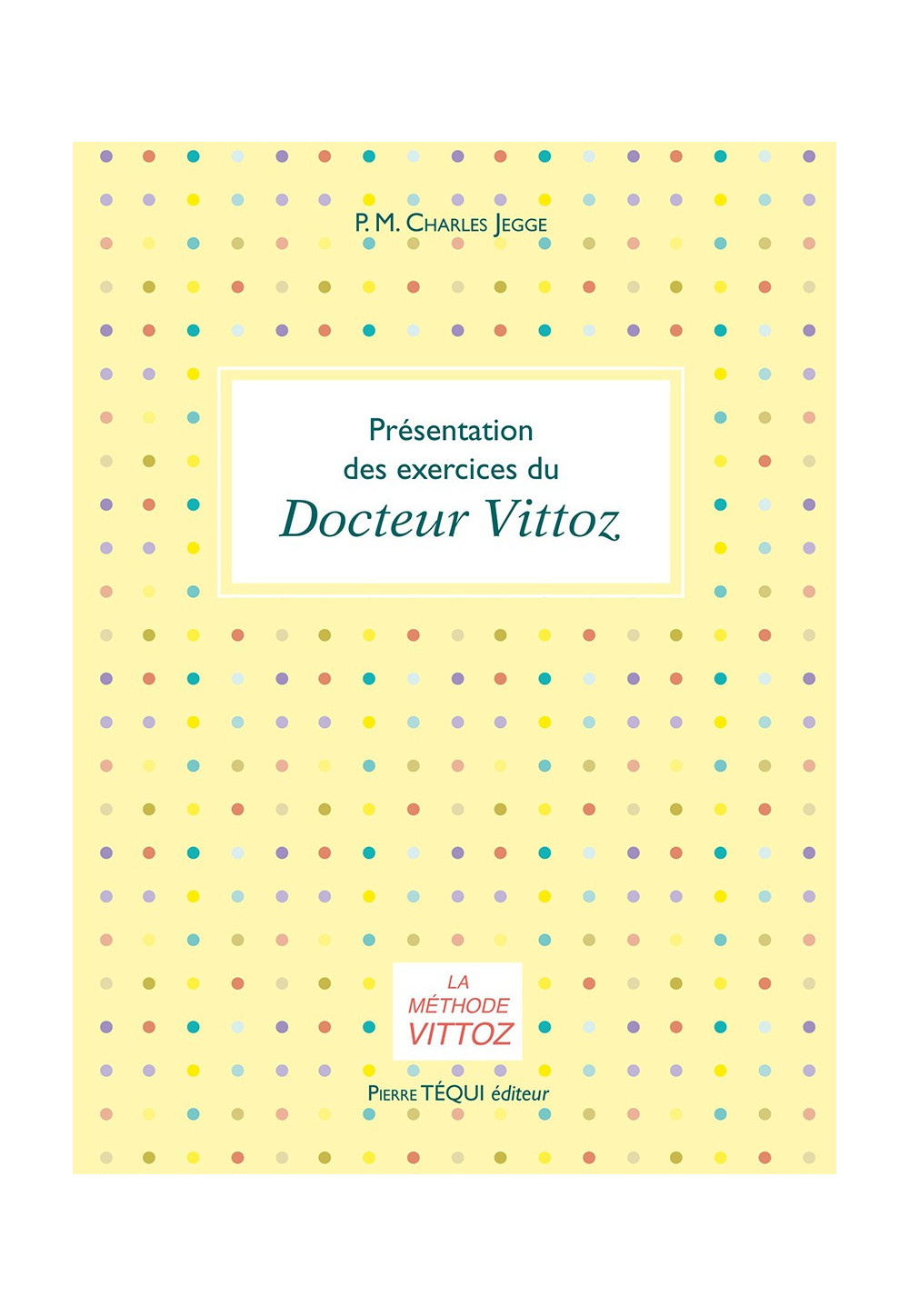 PSYCHOTHERAPIE DU DOCTEUR VITTOZ OU COMMENT COMBATTRE L'ANXIÉTÉ