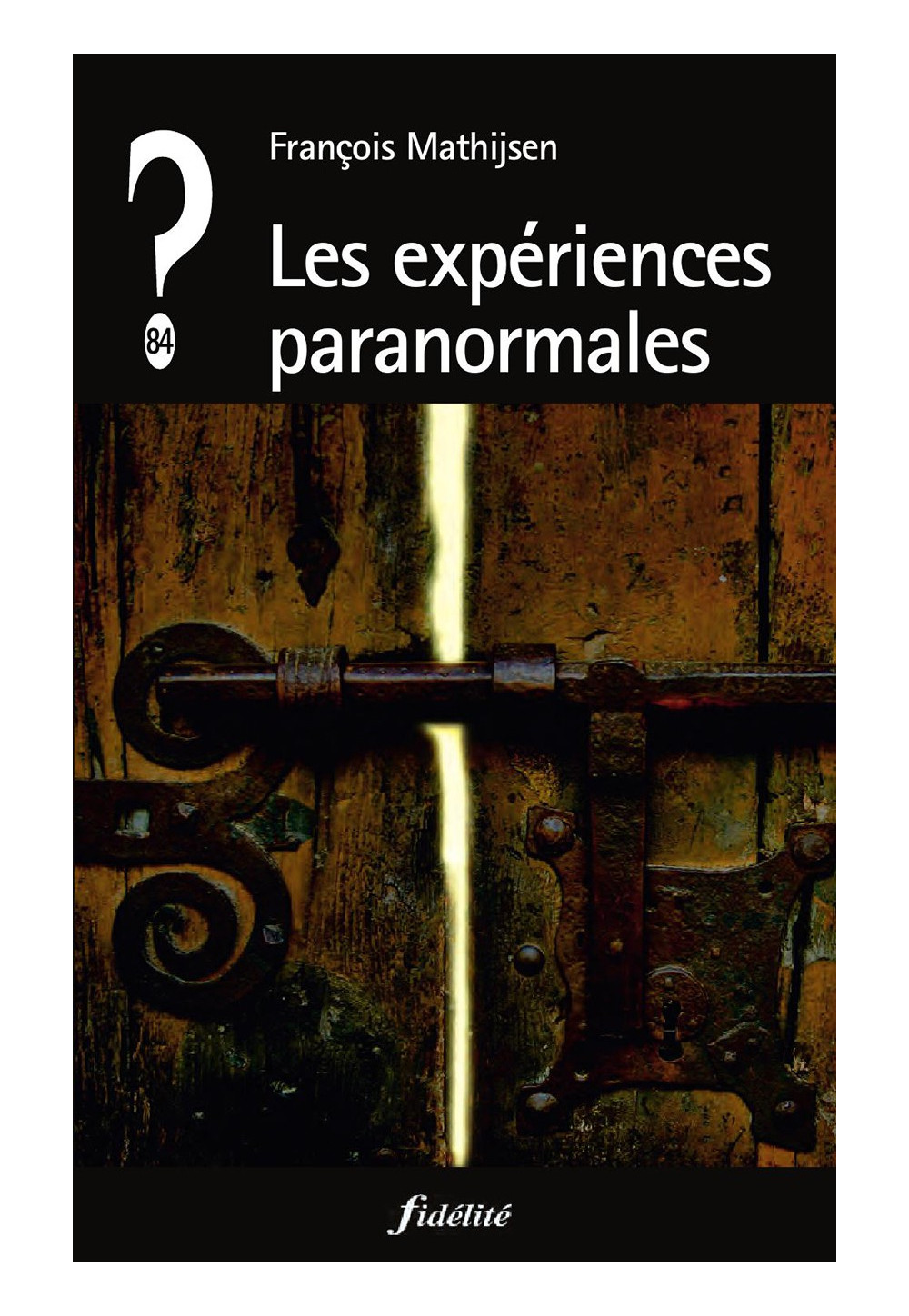 EXPÉRIENCES PARANORMALES (LES)