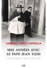 MES ANNÉES AVEC LE PAPE JEAN XXIII Conversations avec Ezio Bolis