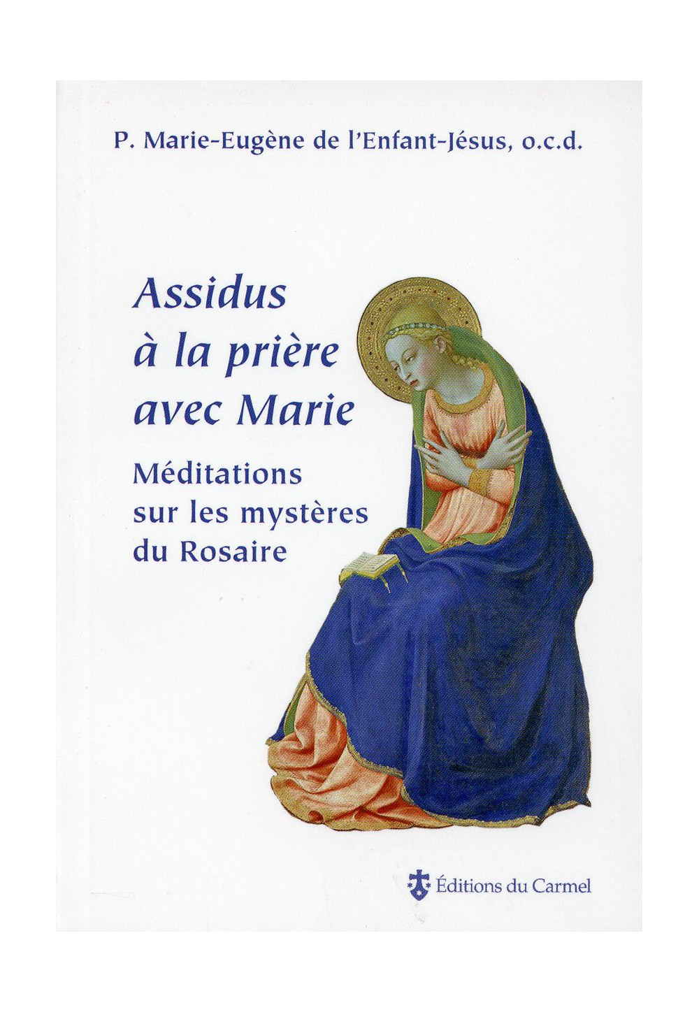 ASSIDUS A LA PRIERE AVEC MARIE