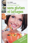 ALIMENTATION SANS GLUTEN NI LAITAGES 