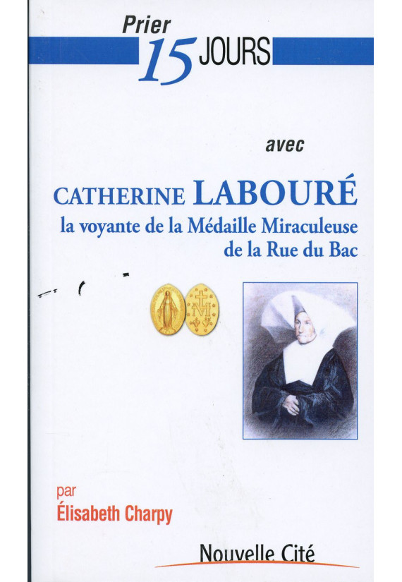 PRIER 15 JOURS AVEC CATHERINE LABOURÉ