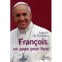 FRANÇOIS, UN PAPE POUR TOUS