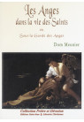 ANGES DANS LA VIE DES SAINTS (LES) ou Sous la Garde des Anges 