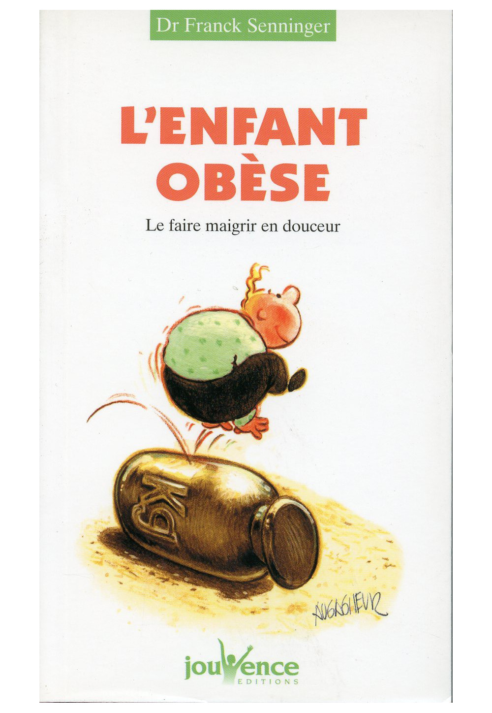 ENFANT OBÈSE (L') Le faire maigrir en douceur