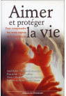 AIMER ET PROTÉGER LA VIE 