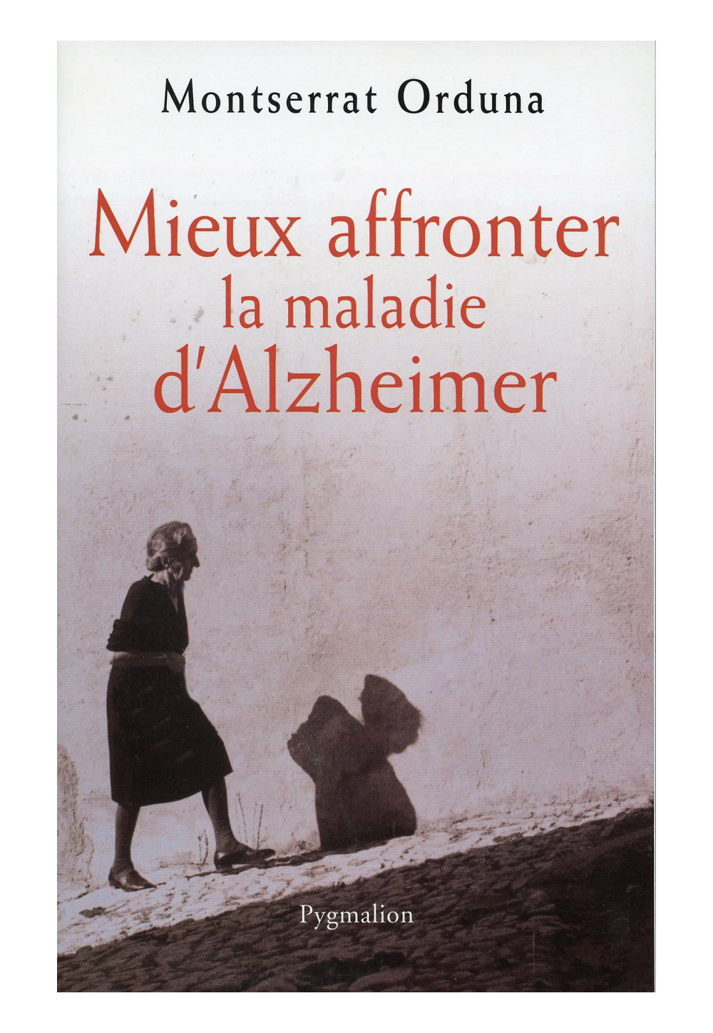 MIEUX AFFRONTER LA MALADIE D'ALZHEIMER