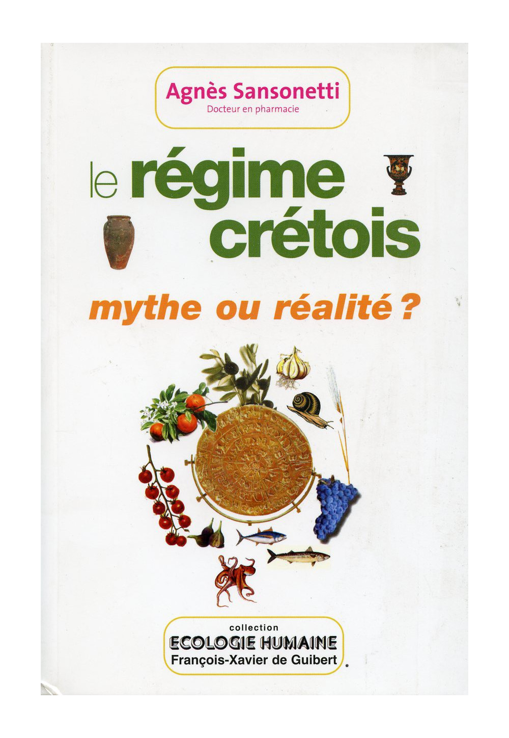 RÉGIME CRÉTOIS (LE) Mythe ou réalité ? 