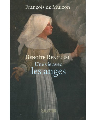 BENOÎTE RENCUREL Une vie avec les anges