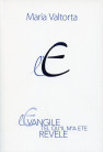 ÉVANGILE TEL QU’IL M’A ÉTÉ RÉVÉLÉ (L') - MARIA VALTORTA - Tome 6 chapitres 364-432