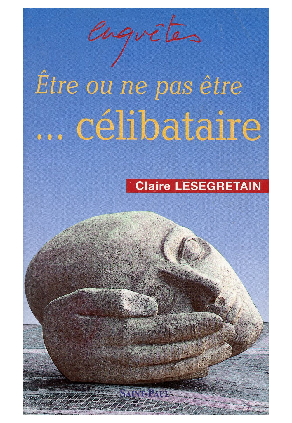 ÊTRE OU NE PAS ÊTRE... CÉLIBATAIRE