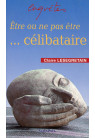 ÊTRE OU NE PAS ÊTRE... CÉLIBATAIRE