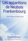 APPARITIONS DE NEUBOIS FRANKENBOURG (LES) Notre-Dame de Miséricorde