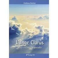 ANGE CLARUS NOUS RACONTE LE PARADIS (L’)