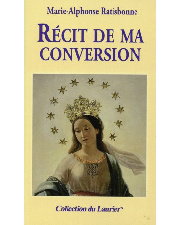 RÉCIT DE MA CONVERSION