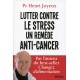 LUTTER CONTRE LE STRESS, UN REMÈDE ANTI-CANCER