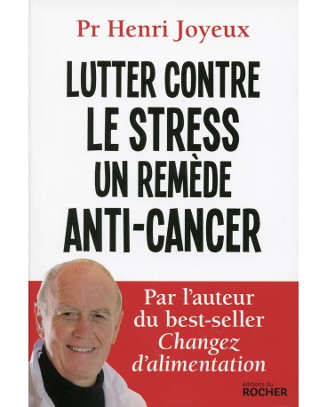 LUTTER CONTRE LE STRESS, UN REMÈDE ANTI-CANCER