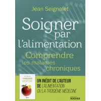 SOIGNER PAR L’ALIMENTATION Comprendre les maladies chroniques