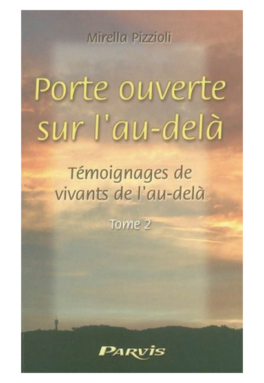 PORTE OUVERTE SUR L'AU-DELA  - Tome 2