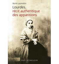 LOURDES RECIT AUTHENTIQUE DES APPARITIONS