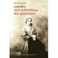 LOURDES RECIT AUTHENTIQUE DES APPARITIONS