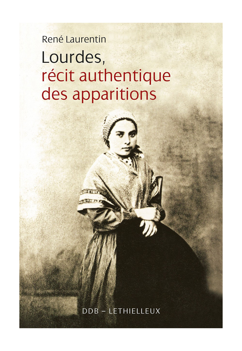 LOURDES RECIT AUTHENTIQUE DES APPARITIONS