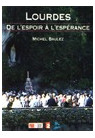 LOURDES DE L'ESPOIR A L'ESPERANCE