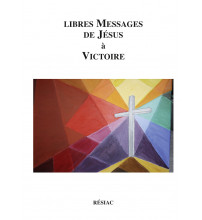 LIBRES MESSAGES DE JÉSUS À VICTOIRE