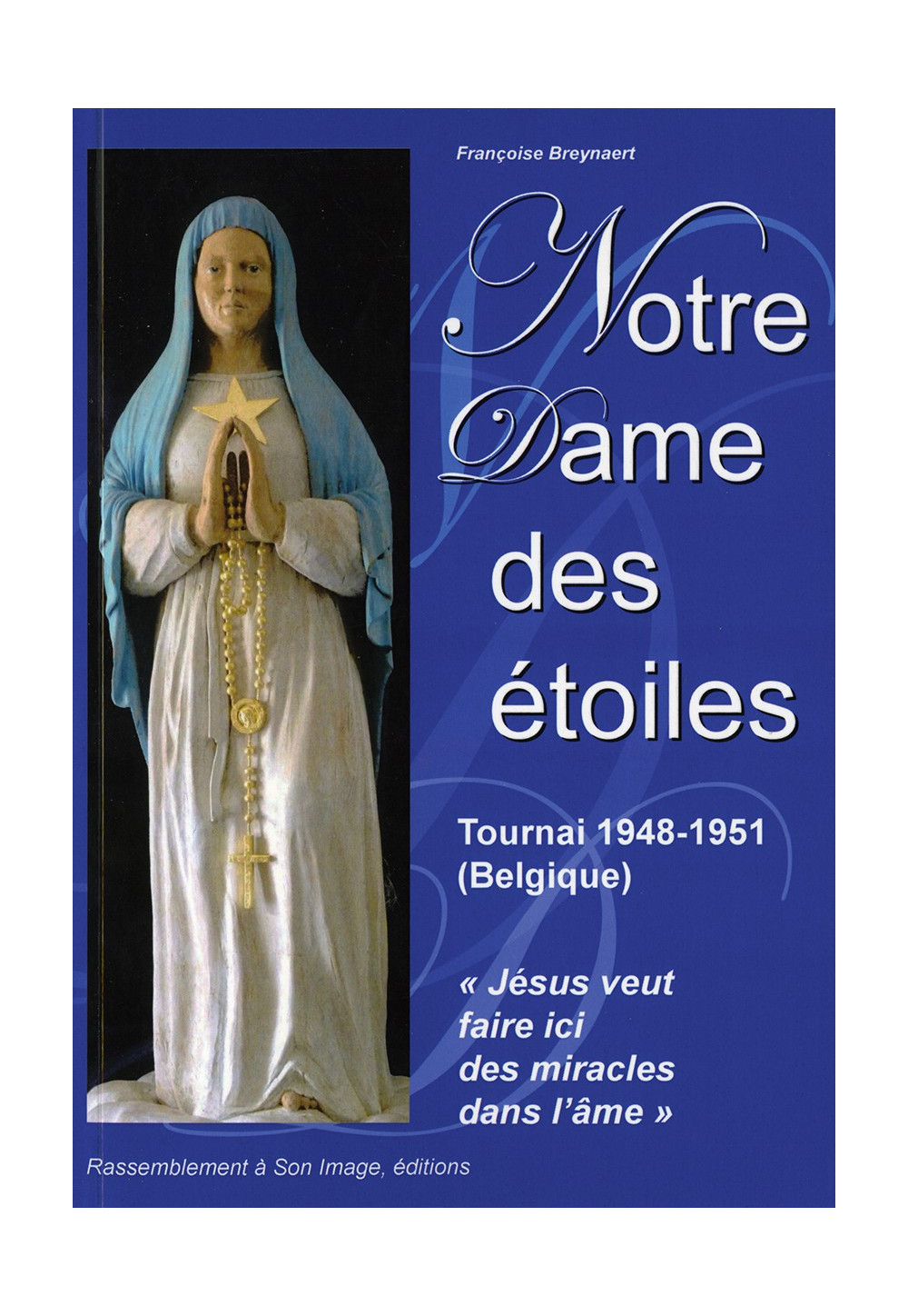 NOTRE DAME DES ÉTOILES - TOURNAI 1948-1951