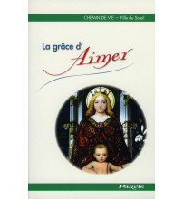 GRÂCE D’AIMER (LA)