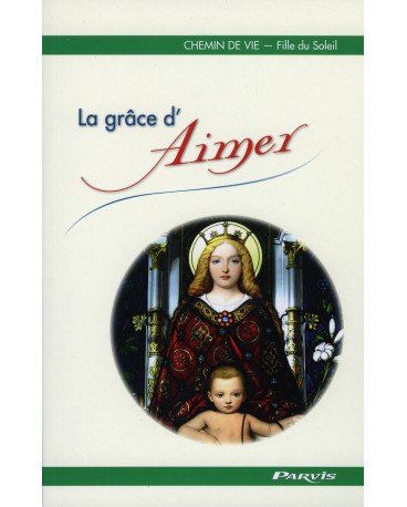 GRÂCE D’AIMER (LA)