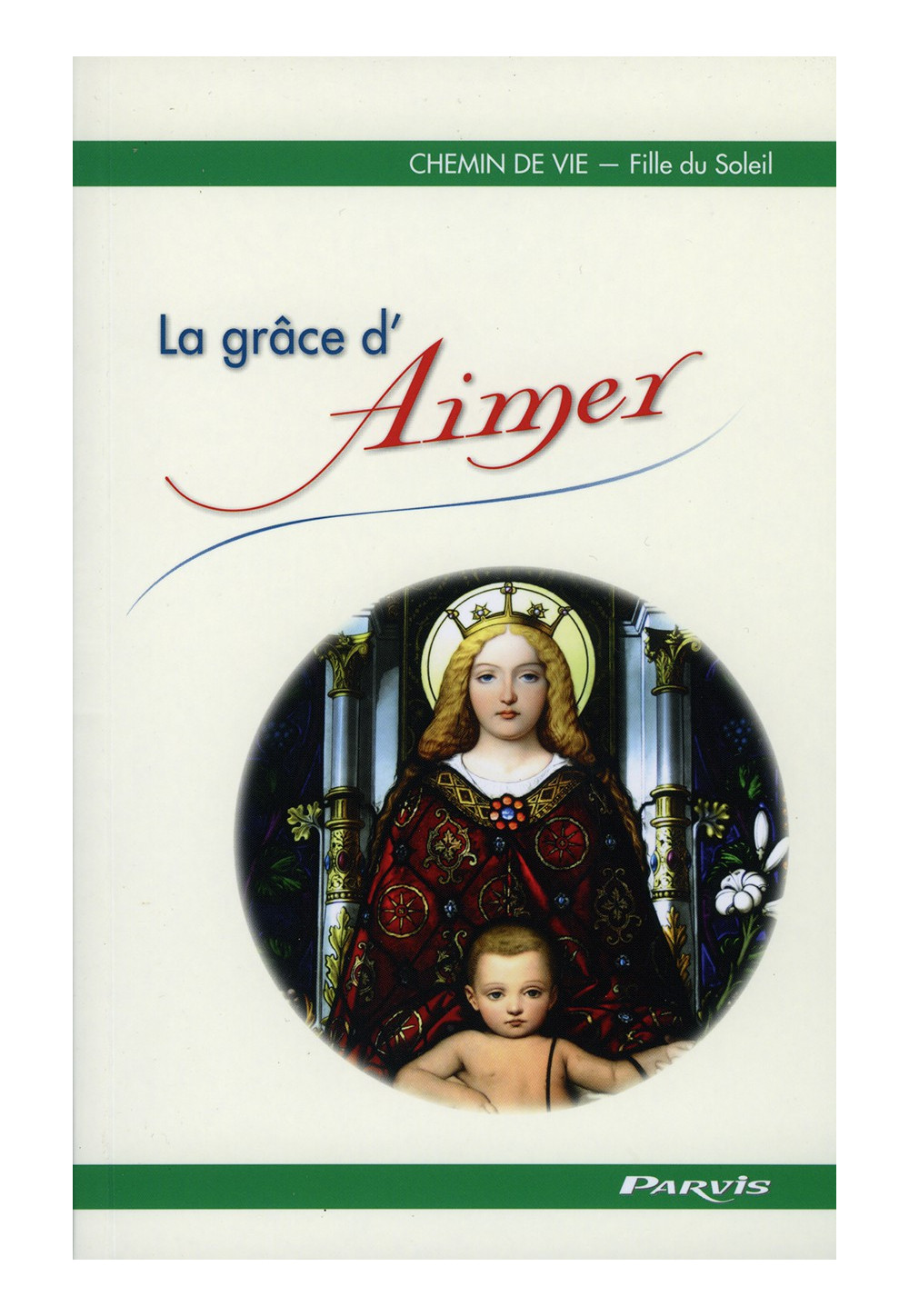 GRÂCE D’AIMER (LA)